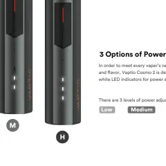 Le Vaptio Cosmo 2, avec ses indicateurs LED, offre 3 niveaux de puissance : Low, Medium, High. Le voyant rouge clignote pour signaler un problème.