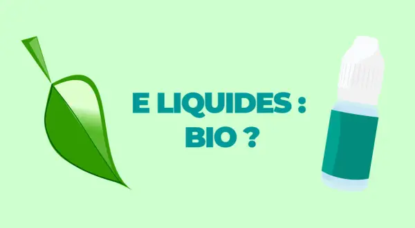 Une feuille verte stylisée et une fiole d'e-liquide, avec le texte "E LIQUIDES : BIO ?". Une invitation à découvrir ma vape bio.